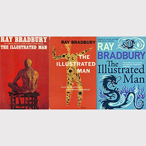 Ray Bradbury's The Illustrated Man at Seventy