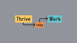 Thrive into Work